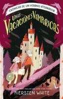 Unas vacaciones vampíricas: Crónicas de un verano siniestro vol 2 (The Sinister Summer) (Spanish Edition) 8419252530 Book Cover