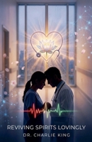 Reviving Spirits Lovingly B0GFY2WDHC Book Cover