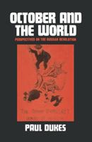 October and the World: Perspectives on the Russian Revolution 0333183916 Book Cover