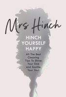 Hinch Yourself Happy: All The Best Cleaning Tips To Shine Your Sink And Soothe Your Soul 0241399750 Book Cover