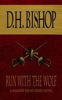 Run with the Wolf: A Shadow Squad Series Novel 1505848377 Book Cover