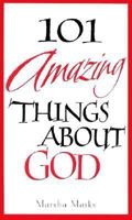 101 Amazing Things About God 1589199804 Book Cover