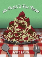 My Plate Is Full Today 1685374549 Book Cover