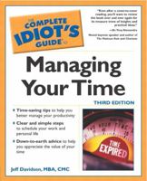The Complete Idiots Guide to Managing Your Time (The Complete Idiot's Guide) 0028610393 Book Cover