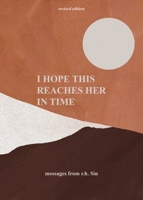 I Hope This Reaches Her in Time Revised Edition 1524880795 Book Cover