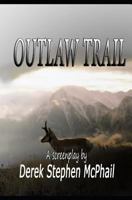 Outlaw Trail 1512140252 Book Cover