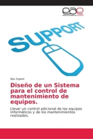Diseño de un Sistema para el control de mantenimiento de equipos. 6202164220 Book Cover