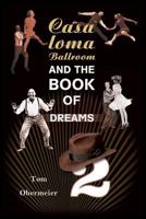 Casaloma Ballroom and the Book of Dreams Part II 1460971027 Book Cover