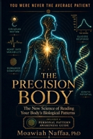 The Precision Body: The New Science of Reading Your Body’s Biological Patterns B0H2N267YW Book Cover