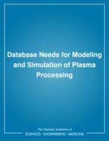 Database Needs for Modeling and Simulation of Plasma Processing 0309055911 Book Cover