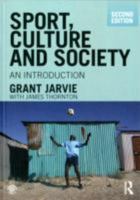 Sport, Culture and Society: An Introduction 1032533676 Book Cover