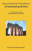 Das praktische Handbuch / el manual práctico: für Deutschstudierende/ para estudiantes de alemán B08VFPF9B2 Book Cover