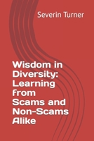 Wisdom in Diversity: Learning from Scams and Non-Scams Alike B0CHL16CC4 Book Cover