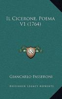 Il Cicerone, Poema V1 (1764) 1166058905 Book Cover