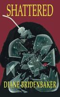 Shattered 1425961142 Book Cover