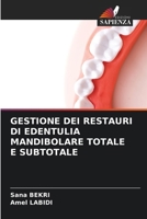 Gestione Dei Restauri Di Edentulia Mandibolare Totale E Subtotale (Italian Edition) 6208850274 Book Cover