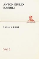 I Rossi E I Neri Volume II 1512330523 Book Cover
