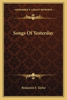Songs of Yesterday 0548400717 Book Cover