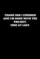 Thank God I Finished and I 1791688373 Book Cover