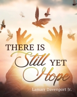 There Is Still yet Hope 1365764036 Book Cover