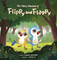 The Happy Adventure of Flippy and Flappy 6150048454 Book Cover