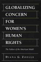 Globalizing Concern For Women's Human Rights 0312222858 Book Cover