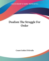 Dualism The Struggle For Order 1425336396 Book Cover