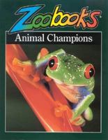 Animal Champions 1  (Zoobooks) 0937934194 Book Cover