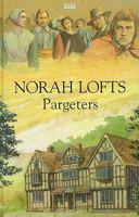 Pargeters: An Historical Novel of Seventeenth-Century England 0821722778 Book Cover