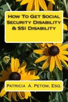 How To Get Social Security Disability & SSI Disability 1495315045 Book Cover