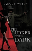 The Lurker in the Dark 1959579517 Book Cover