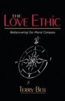 The Love Ethic 159755099X Book Cover