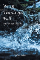 When Teardrops Fall and other Poems B0CL1FTDJB Book Cover