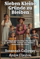 Sieben Kleine Gründe zu Bleiben (Liebe im Wilden Westen) B0GPKQ8RSX Book Cover