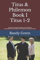 Titus & Philemon Book I: Titus 1-2: Volume 21 of Heavenly Citizens in Earthly Shoes, An Exposition of the Scriptures for Disciples and Young Christians B08C9CZ2S6 Book Cover