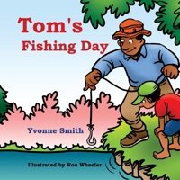 Tom's Fishing Day 147961467X Book Cover