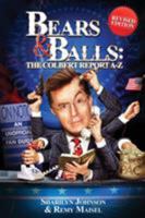 Bears & Balls: The Colbert Report A-Z (Revised Edition) 0993942229 Book Cover