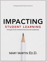 Impacting Student Learning: through Christ-centered Instructional Leadership 195025822X Book Cover