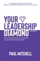 Your Leadership Diamond: How To Transform the Way You Live Your Life, Lead Your People and Leave a Legacy 1925868419 Book Cover