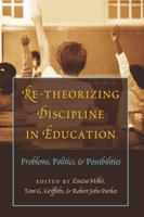 Re-Theorizing Discipline in Education: Problems, Politics, and Possibilities 1433109662 Book Cover