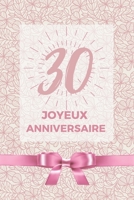 30 ans joyeux anniversaire: Album de souvenir pour 30ème anniversaire | Coller vos photos ensemble avec un mot en dessous pour un super anniversaire ... maman fille cadeau original (French Edition) B084DGMJ88 Book Cover