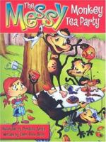 The Messy Monkey Tea Party 1601080069 Book Cover