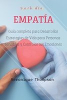 Empath: Gu�a completa para desarrollar estrategias de vida para personas sensibles y controlar tus emociones 1802112758 Book Cover