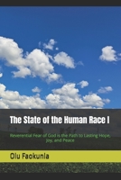 The State of Human Race: Reverential Fear of God is the Path to Lasting Hope, Joy, and Peace B0GQGF8MRG Book Cover