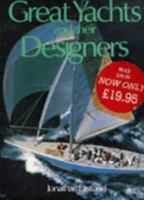 Great Yachts & Their Designers 0847808289 Book Cover