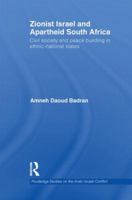 Zionist Israel and Apartheid South Africa: Civil Society and Peace Building in Ethnic-National States 0415852242 Book Cover