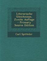 Literarische Gleichnisse, Zweite Auflage 1022283847 Book Cover
