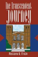 The Transcendent Journey 0595305636 Book Cover