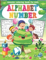 Alphabet Monster Number Coloring Book for Kids: Fun with Numbers, Letters, Stars, Shapes, Colors, Hunters, Animals and More B08HB1ZPFJ Book Cover