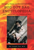Bug Out Bag Encyclopedia: Emergency, Disaster, Survival Preparedness 1087942101 Book Cover